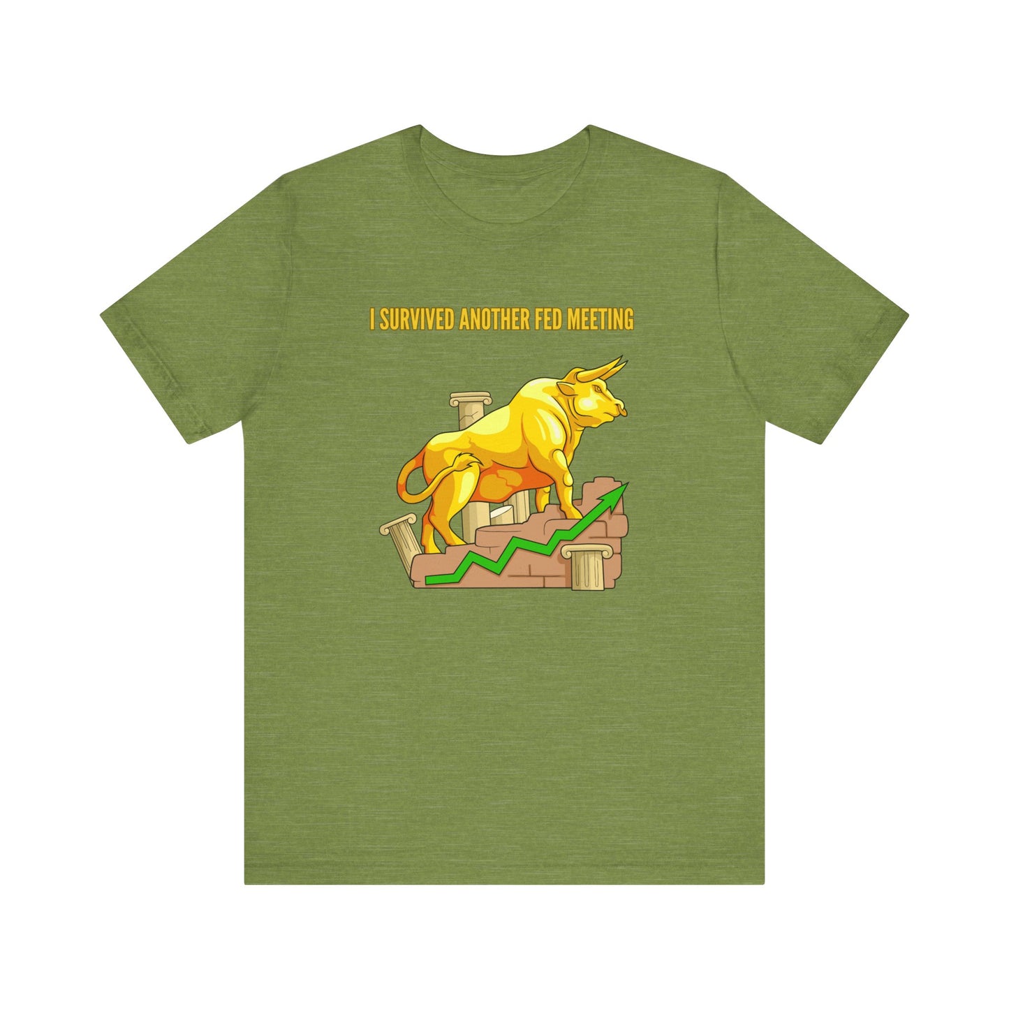 Survived Another Fed Meeting - Graphic T-Shirt