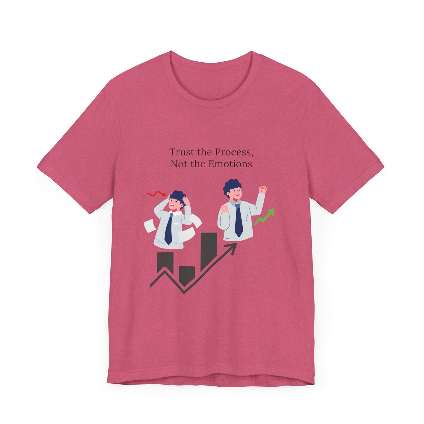 Trust the process, not the emotions - Graphic T-Shirt