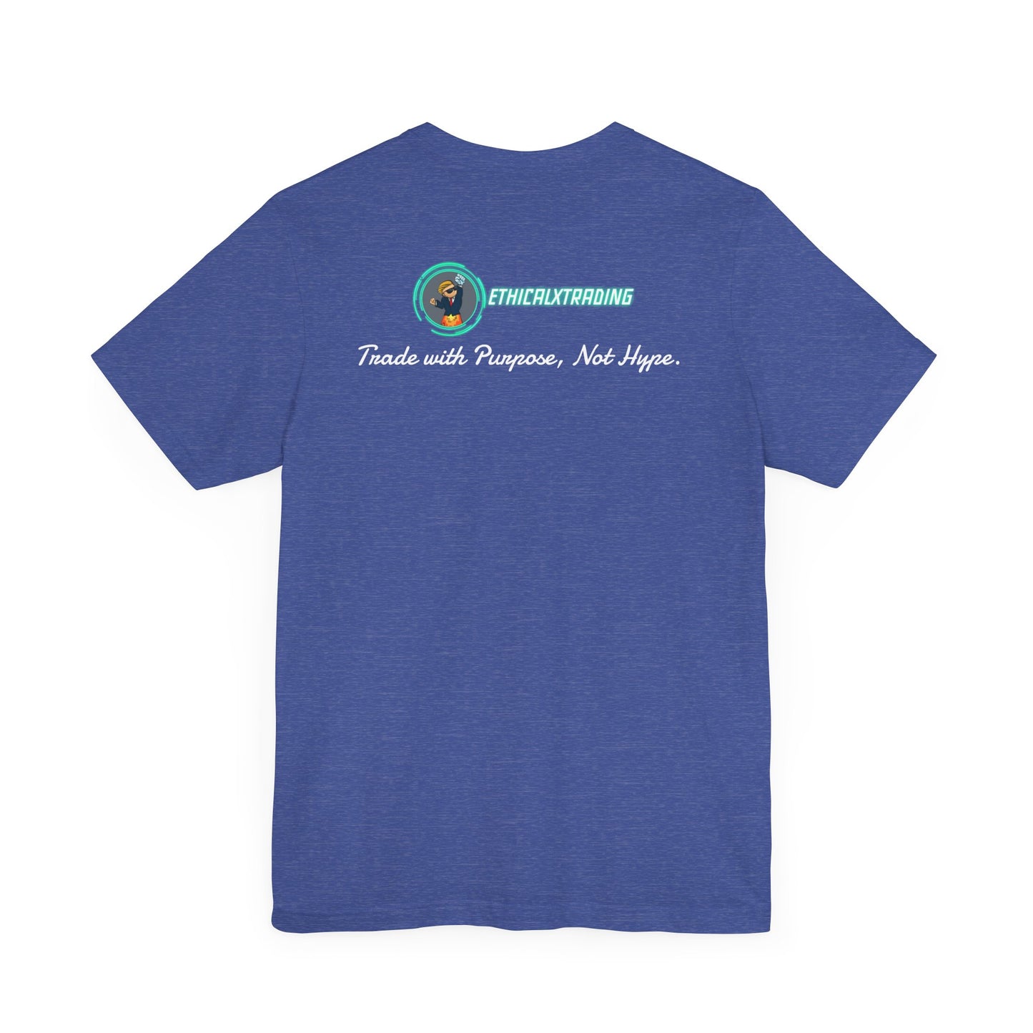 Trade with Purpose, Not Hype. Graphic T-Shirt
