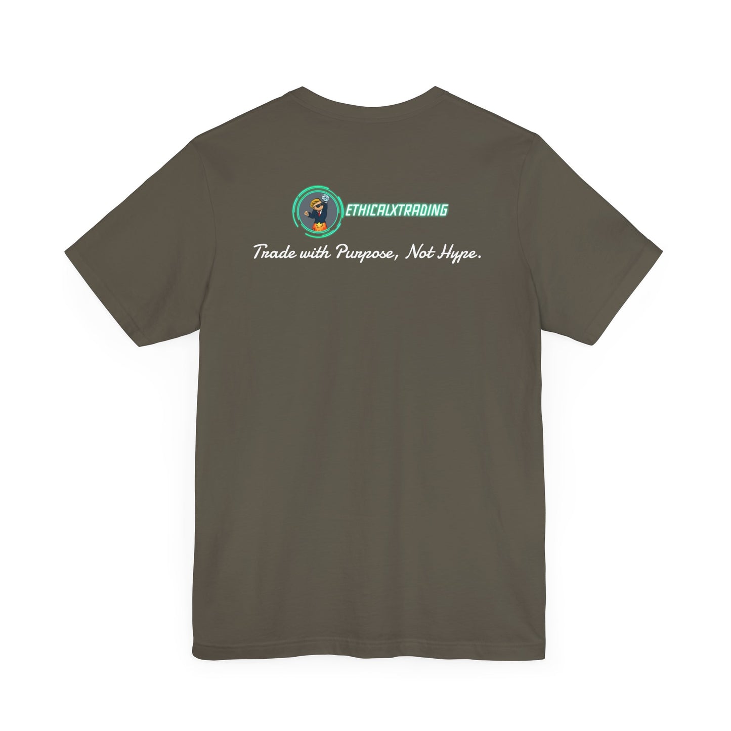 Trade with Purpose, Not Hype. Graphic T-Shirt