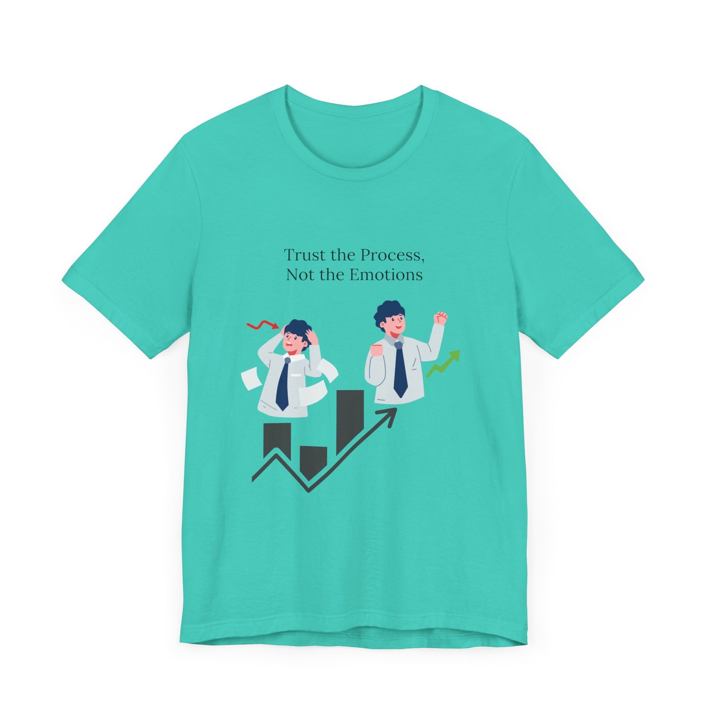 Trust the process, not the emotions - Graphic T-Shirt