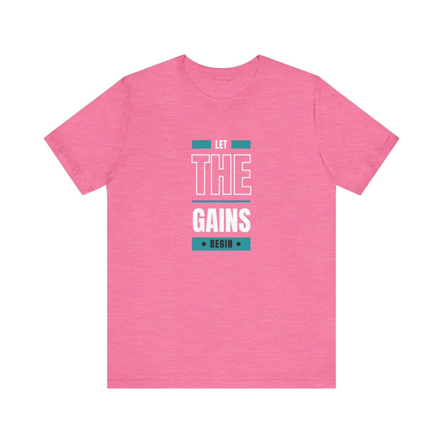 Let the gains begin - Graphic T-Shirt
