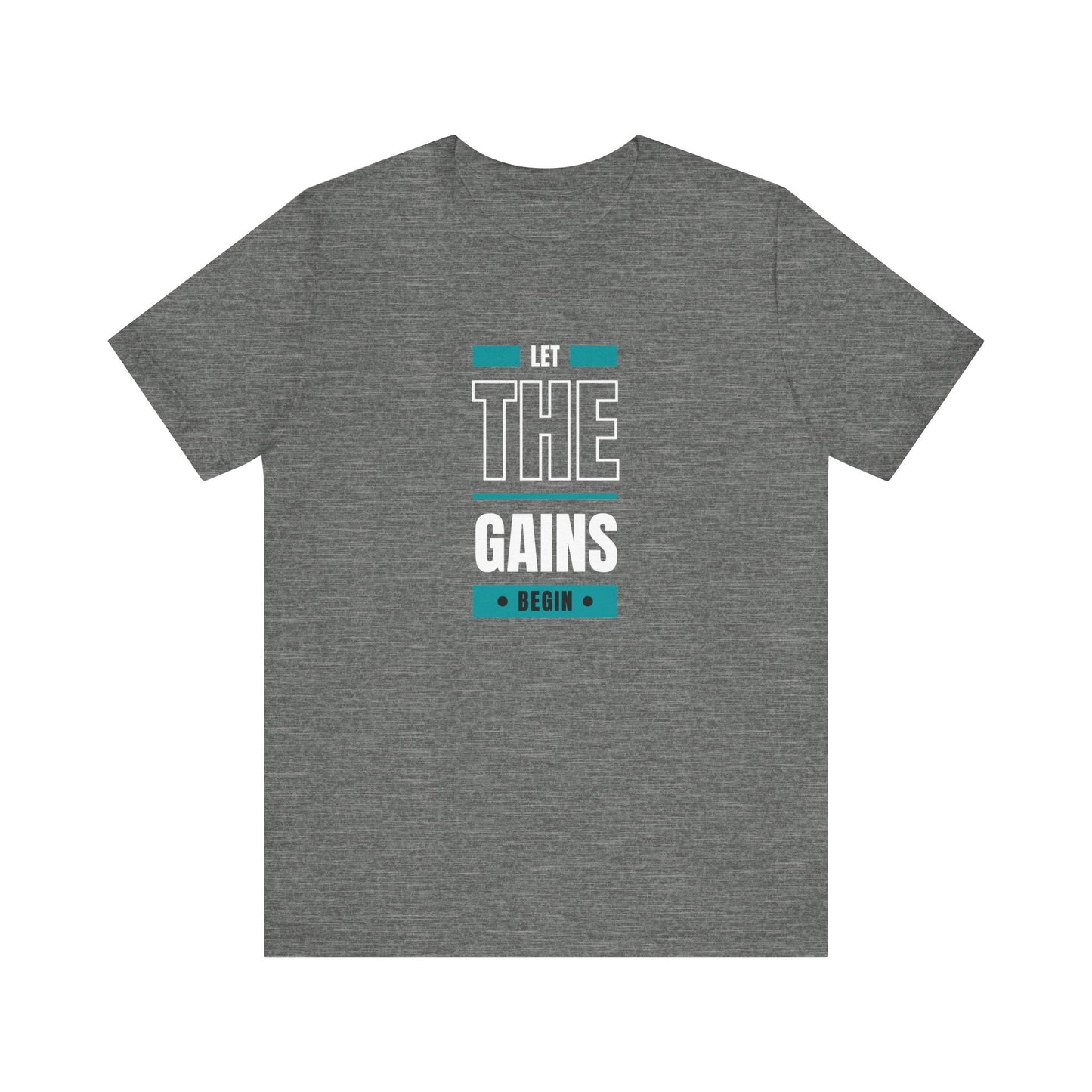 Let the gains begin - Graphic T-Shirt