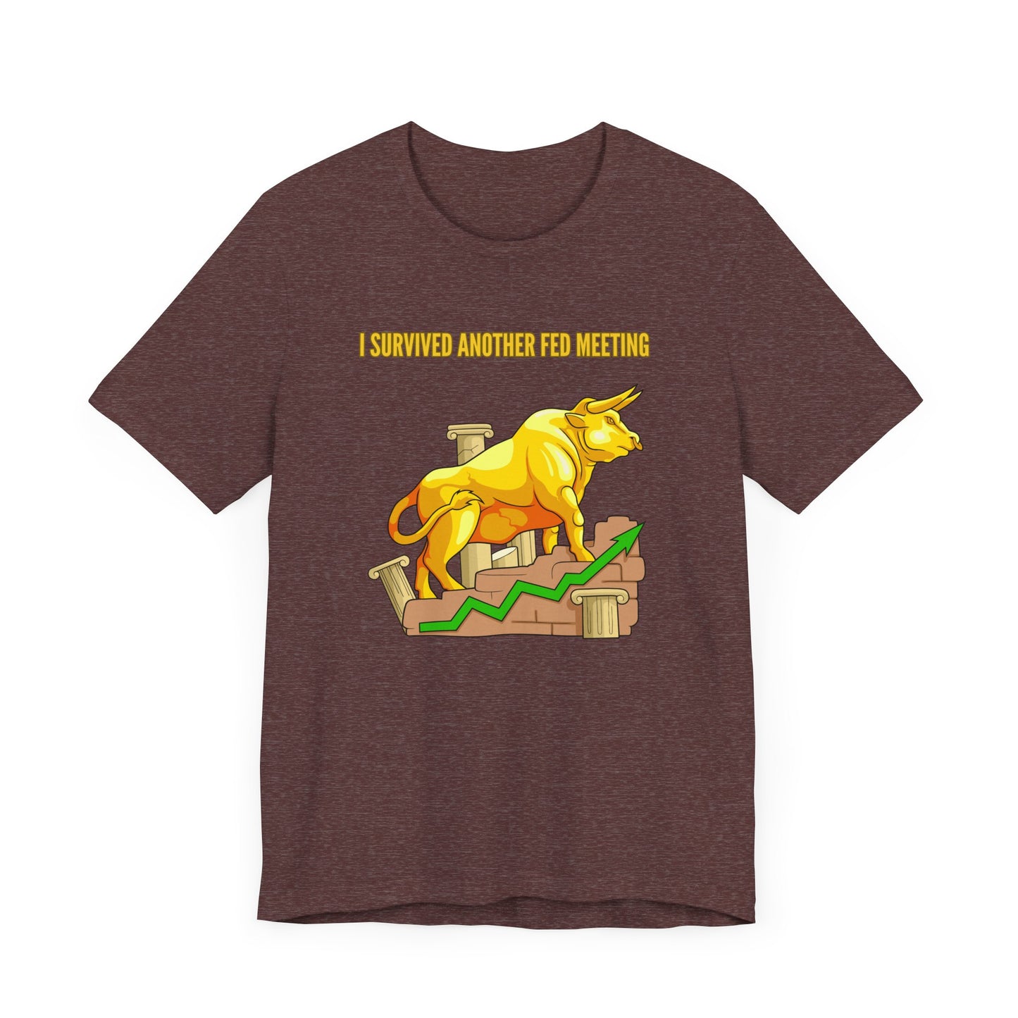Survived Another Fed Meeting - Graphic T-Shirt