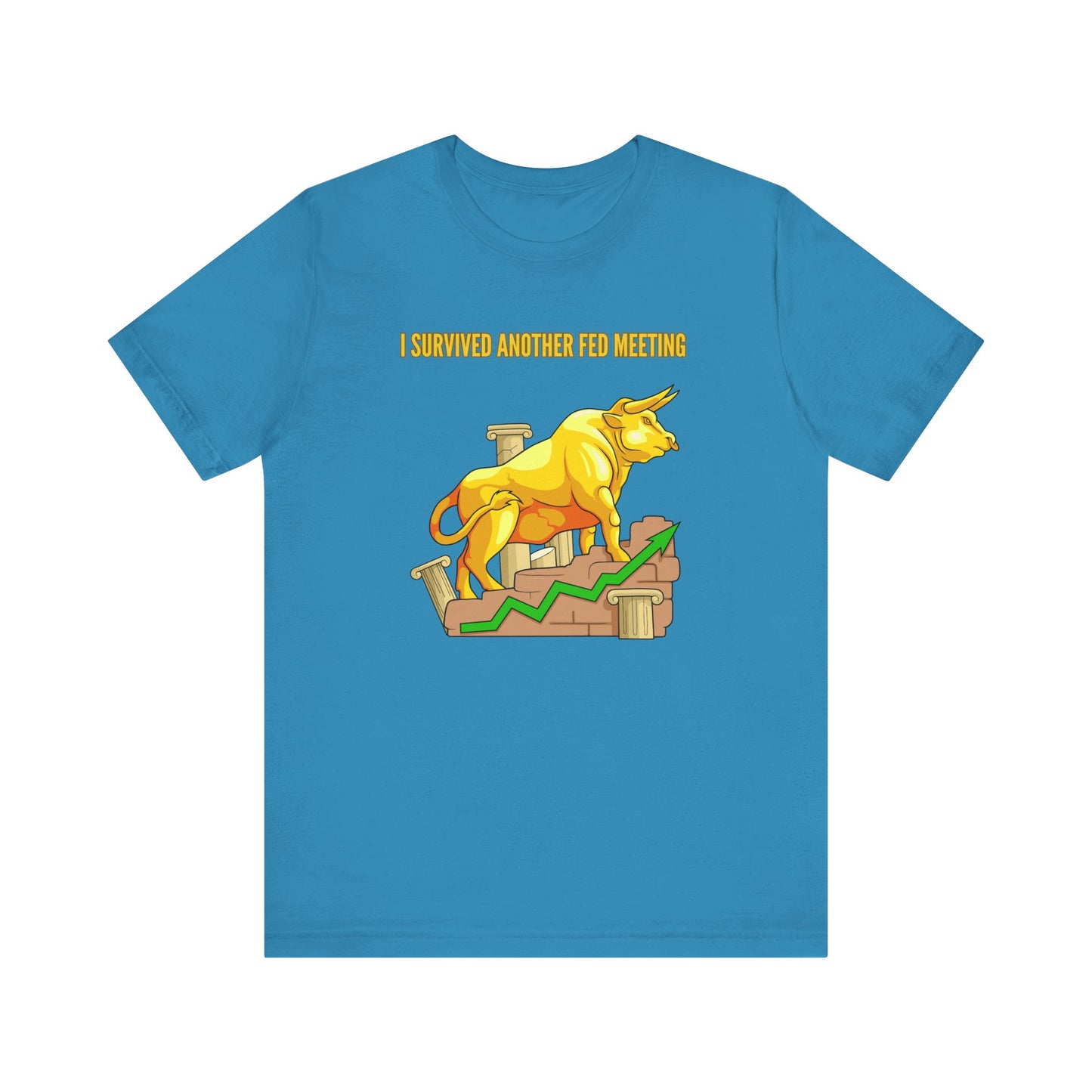 Survived Another Fed Meeting - Graphic T-Shirt