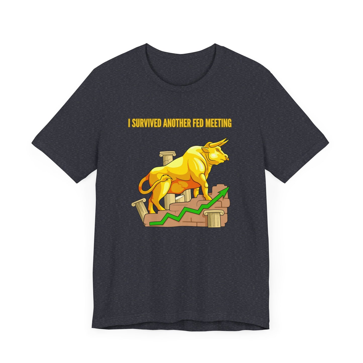 Survived Another Fed Meeting - Graphic T-Shirt