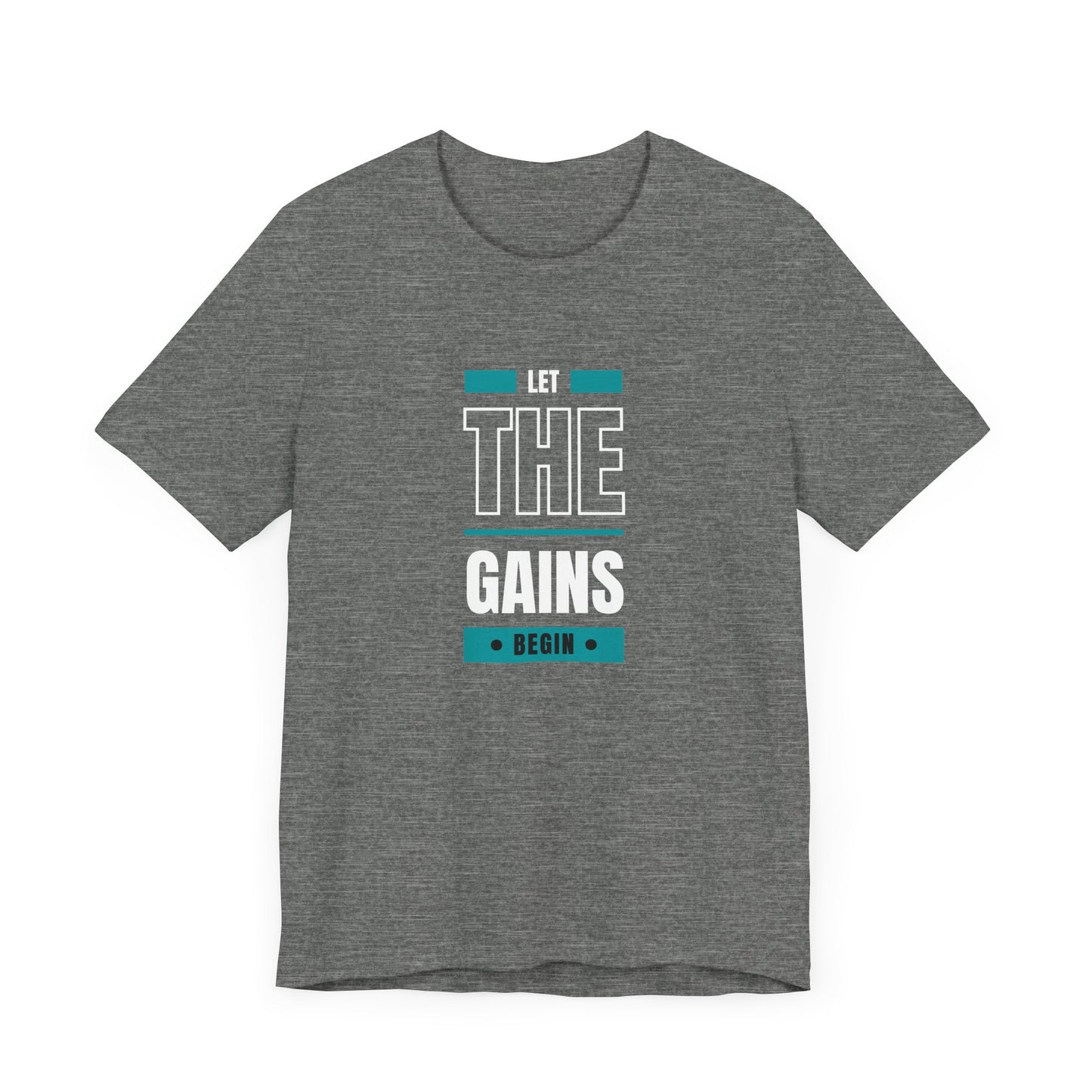 Let the gains begin - Graphic T-Shirt