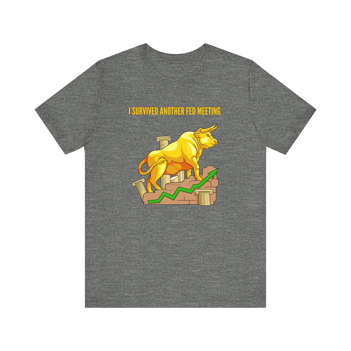 Survived Another Fed Meeting - Graphic T-Shirt