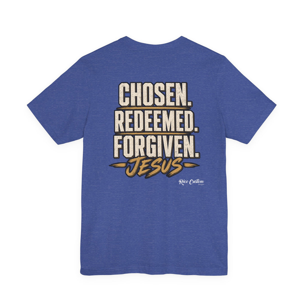 Chosen. Redeemed. Forgiven. - Christian Graphic Tee