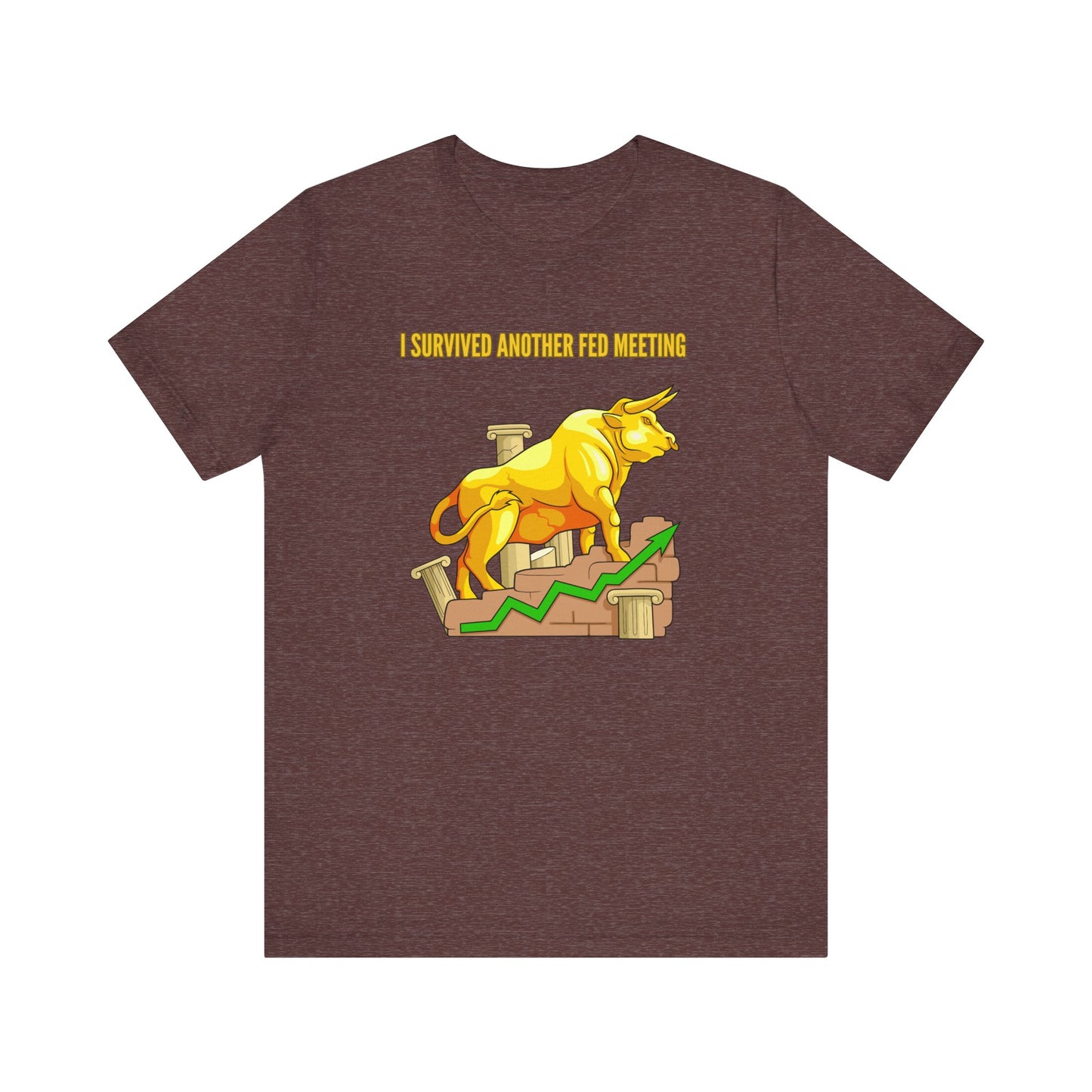 Survived Another Fed Meeting - Graphic T-Shirt