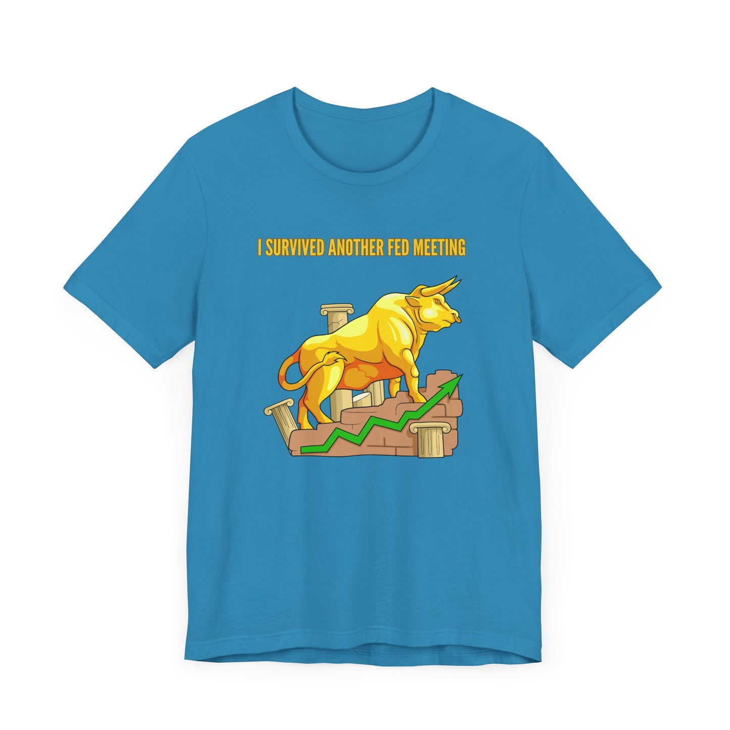 Survived Another Fed Meeting - Graphic T-Shirt