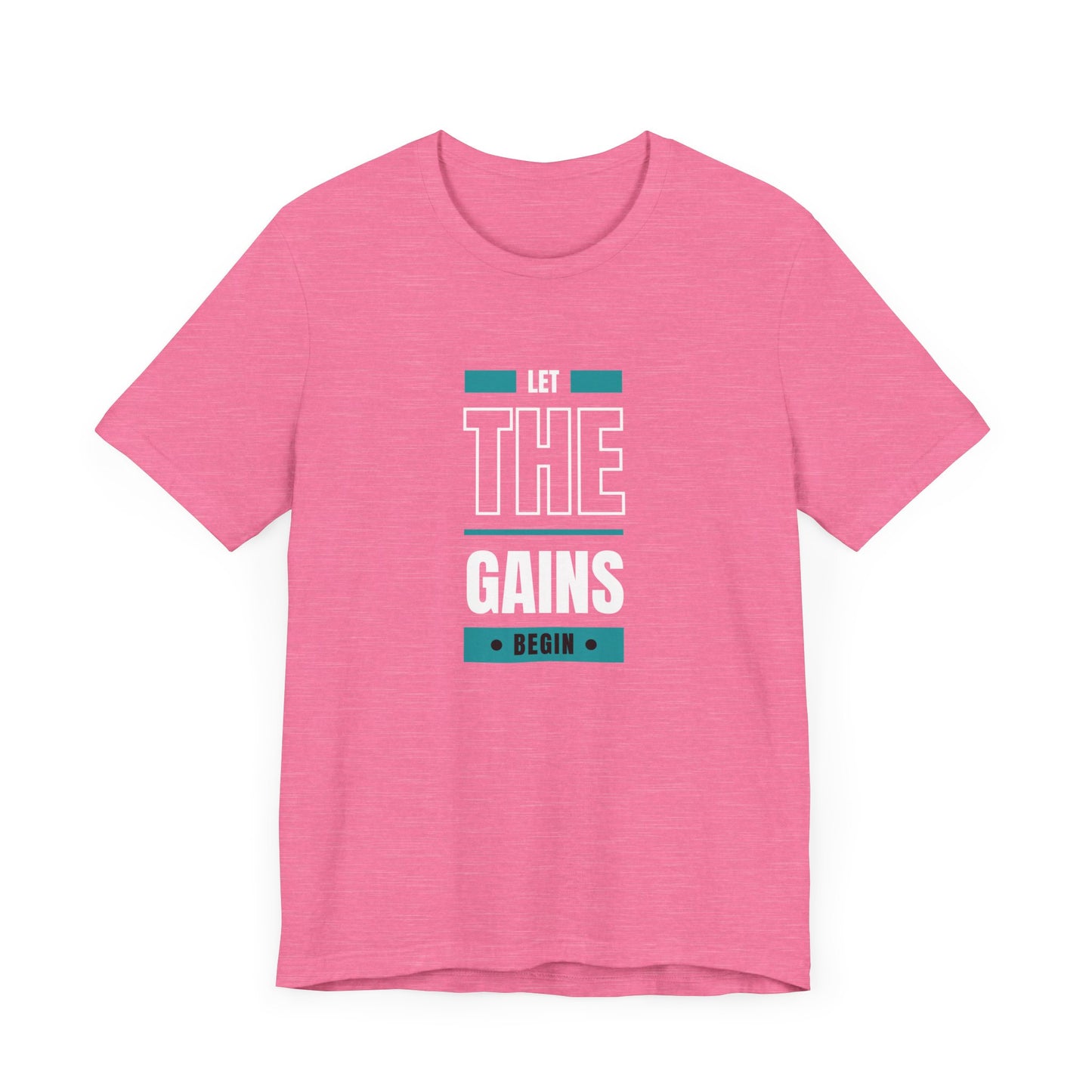 Let the gains begin - Graphic T-Shirt