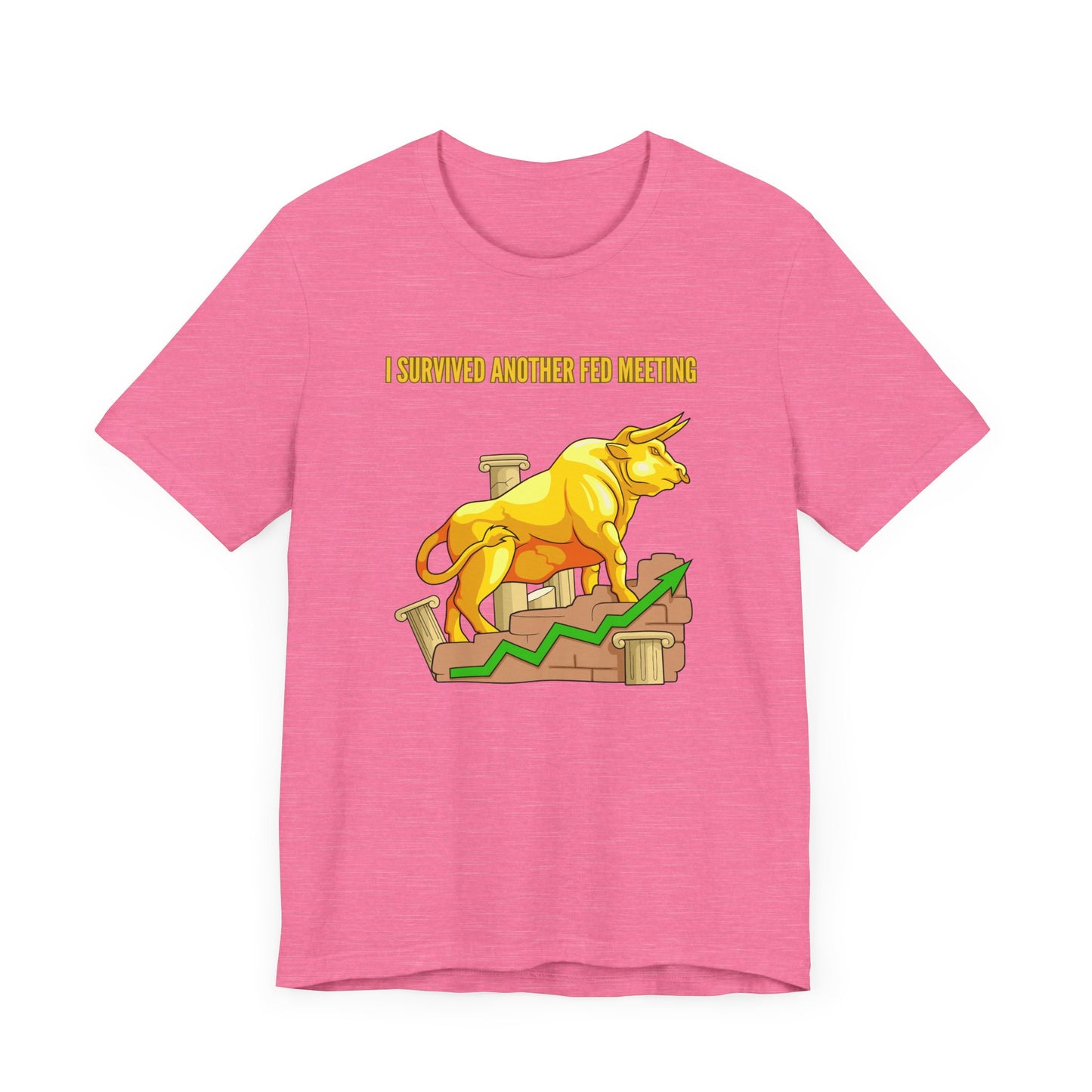 Survived Another Fed Meeting - Graphic T-Shirt
