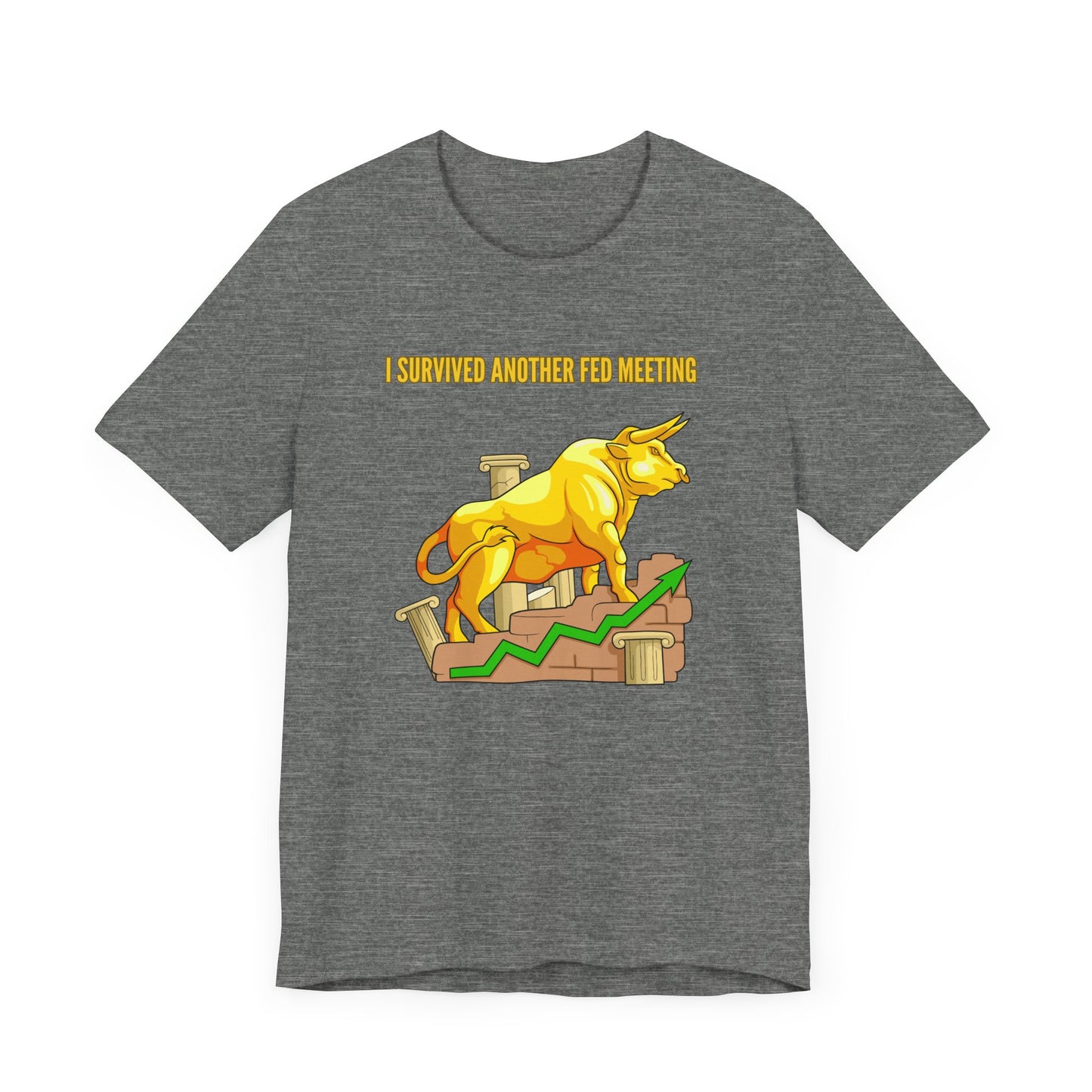 Survived Another Fed Meeting - Graphic T-Shirt