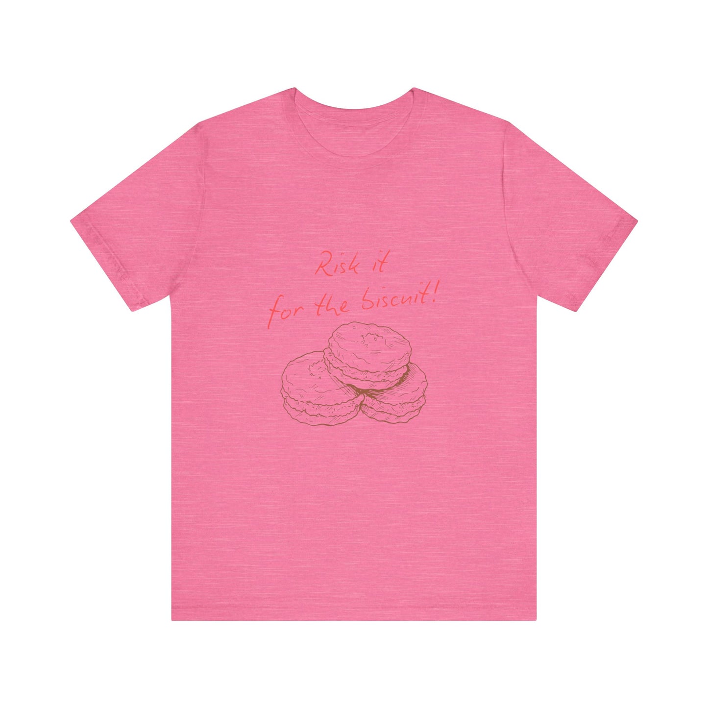 Risk it for the biscuit - Graphic T-Shirt