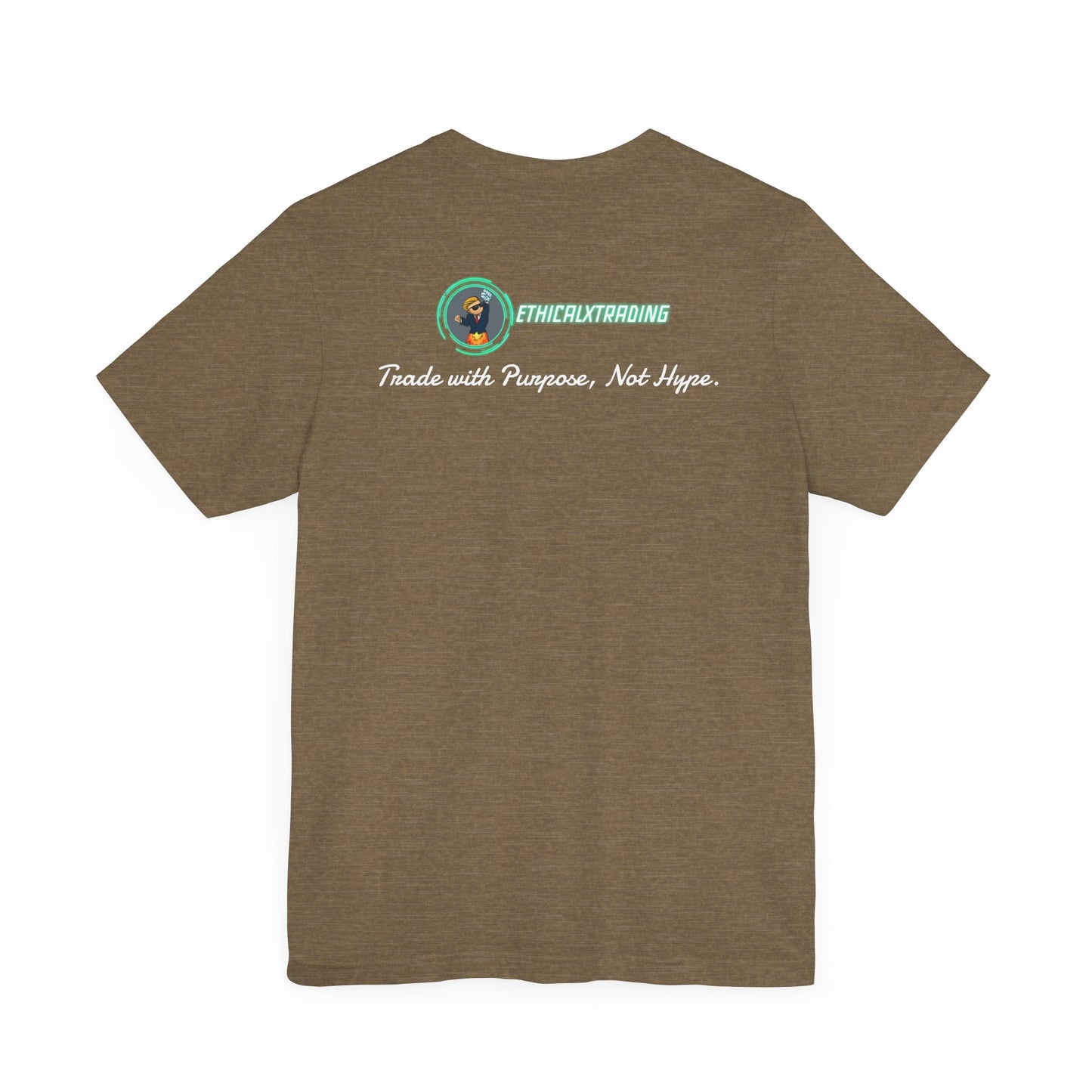 Trade with Purpose, Not Hype. Graphic T-Shirt