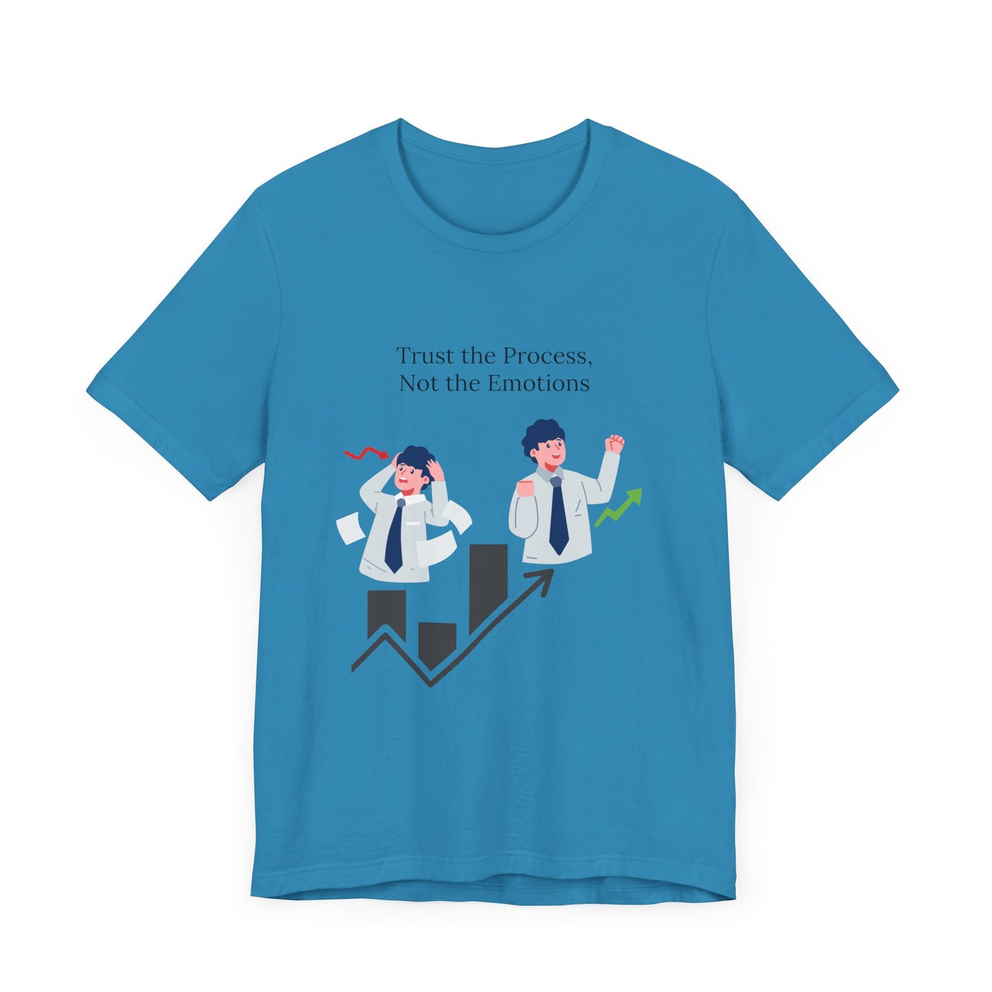 Trust the process, not the emotions - Graphic T-Shirt