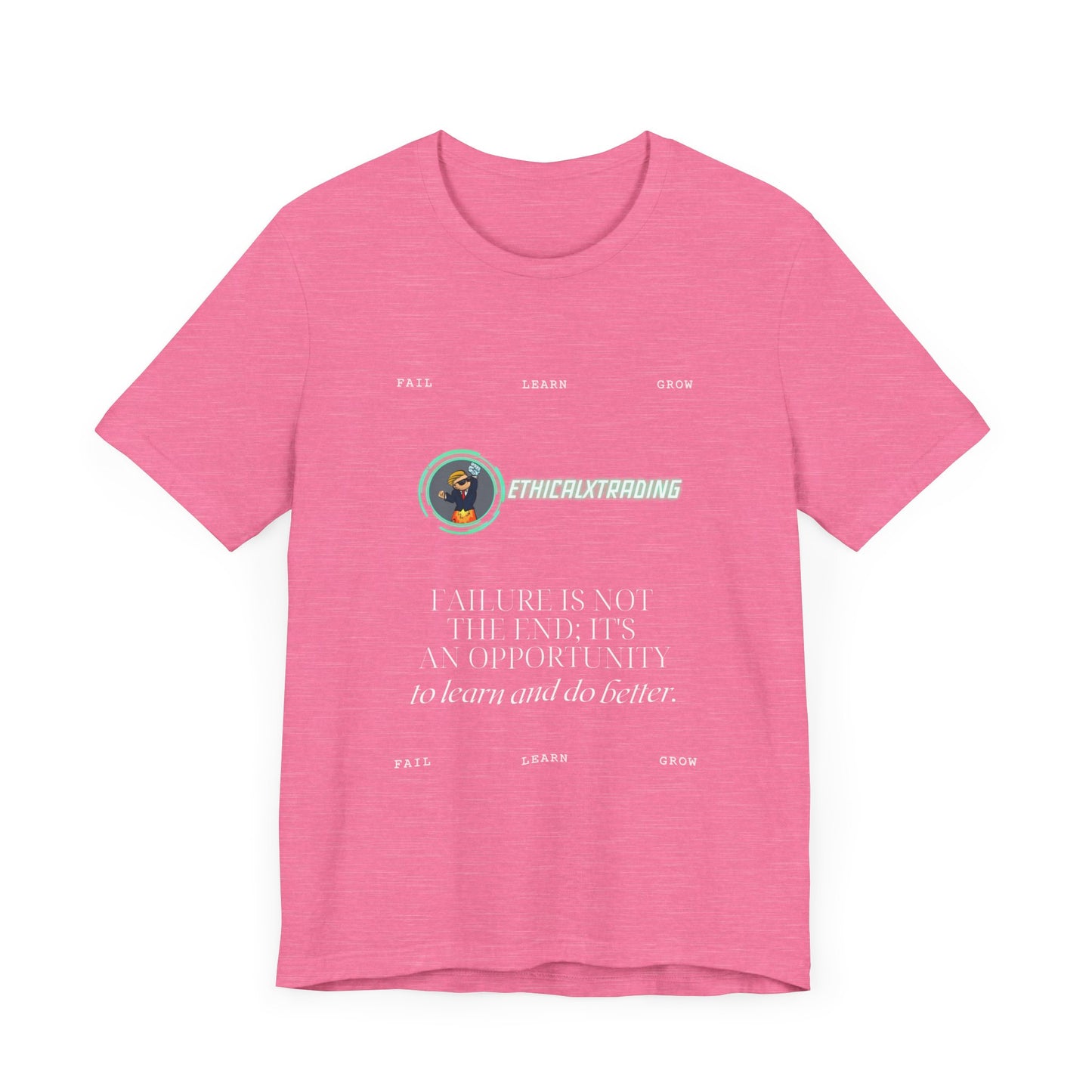 Fail Learn Grow - Graphic T-Shirt