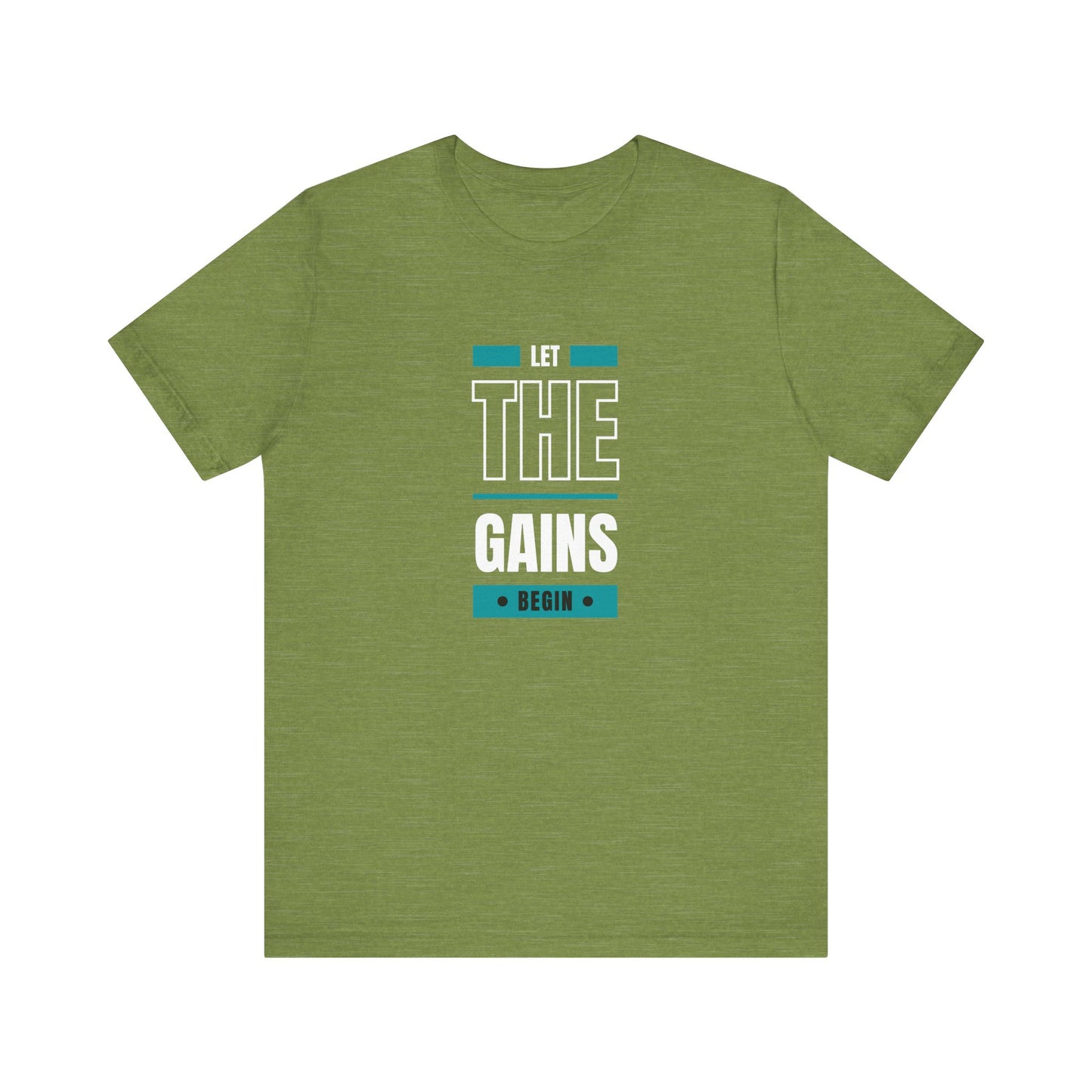 Let the gains begin - Graphic T-Shirt