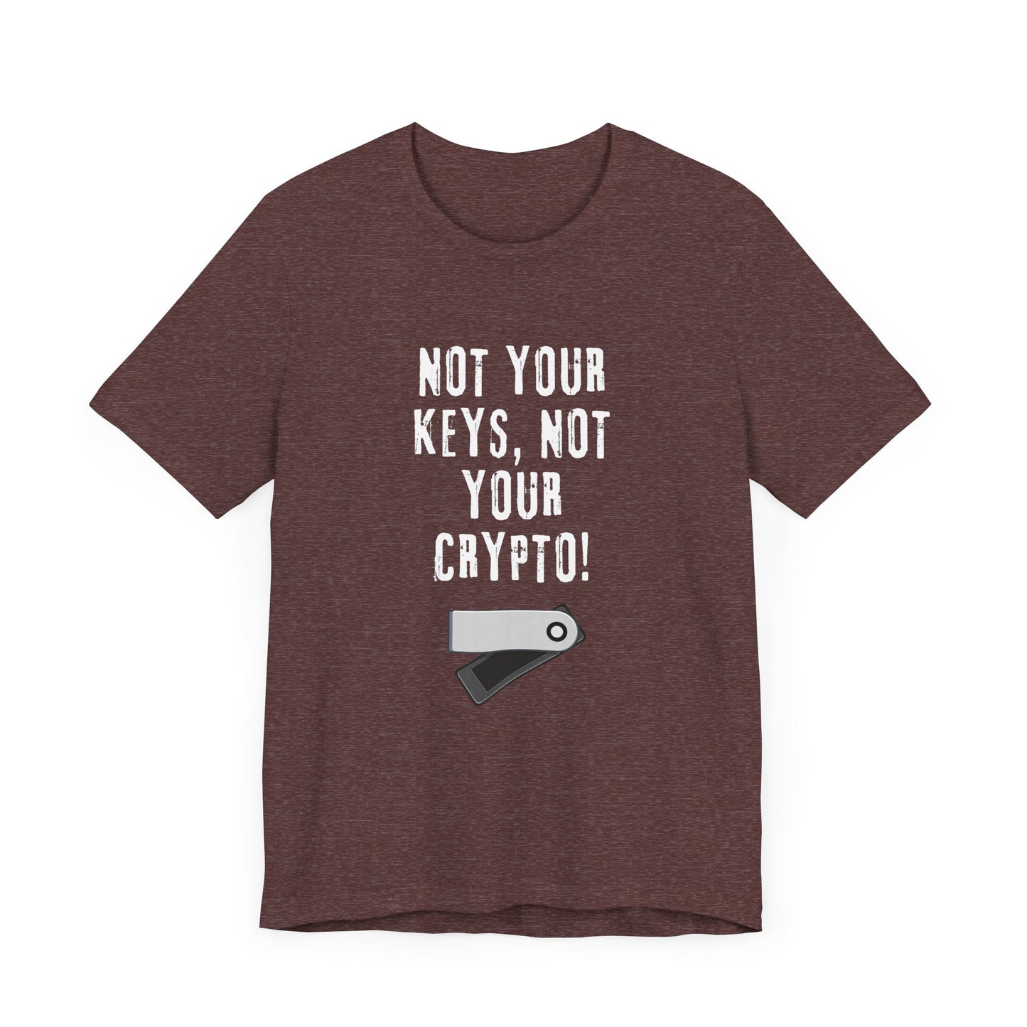 Not Your Keys, Not Your Crypto - Graphic T-Shirt