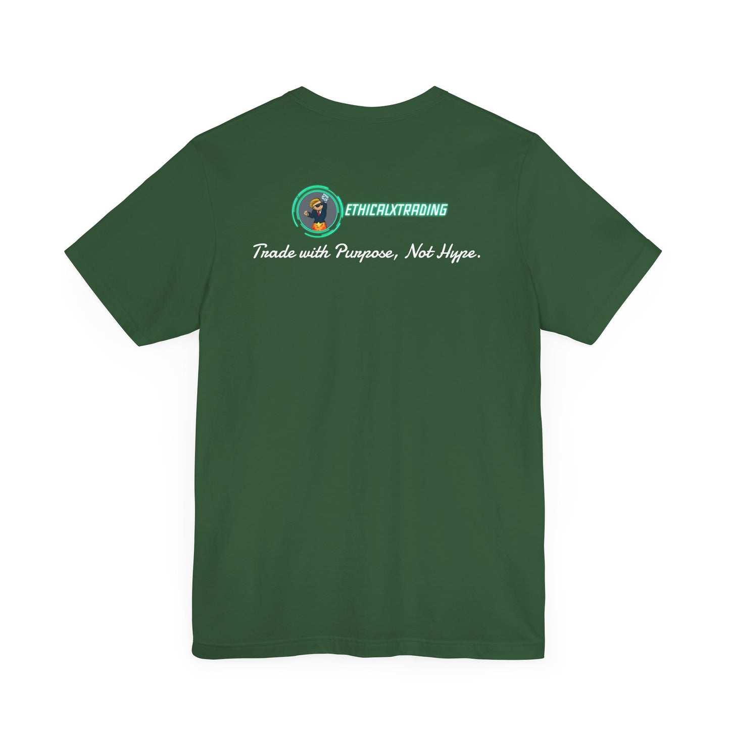 Trade with Purpose, Not Hype. Graphic T-Shirt