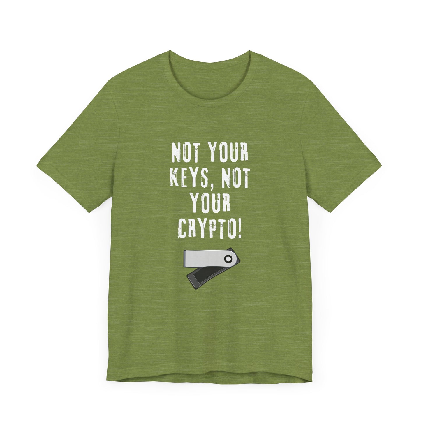 Not Your Keys, Not Your Crypto - Graphic T-Shirt