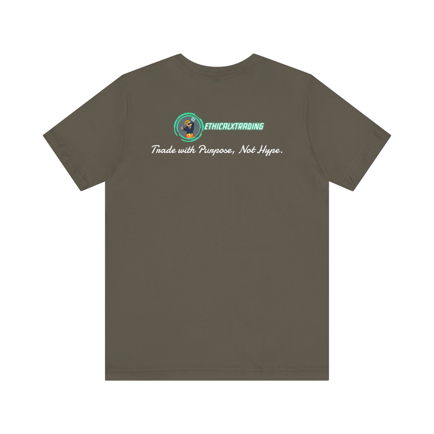 Trade with Purpose, Not Hype. Graphic T-Shirt