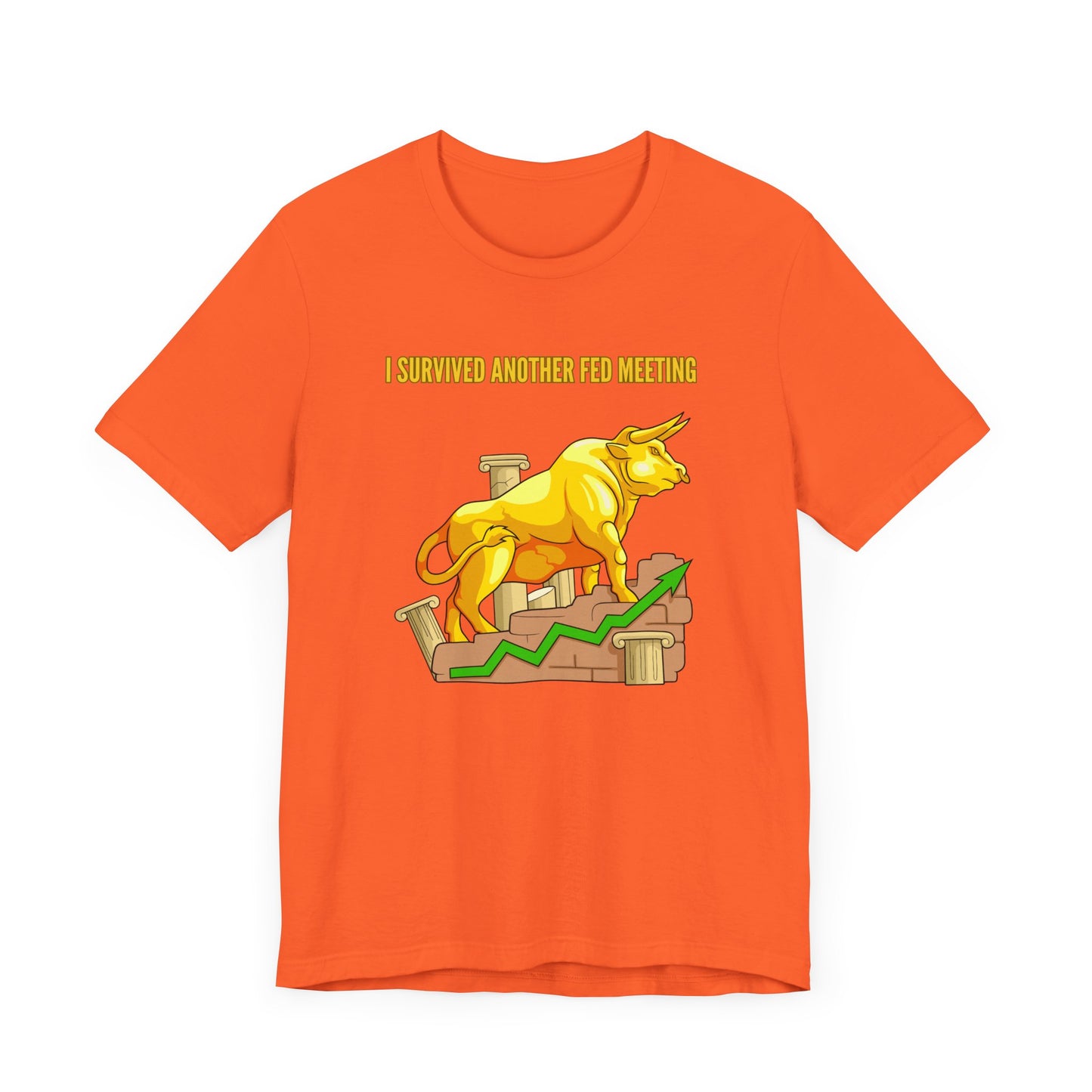 Survived Another Fed Meeting - Graphic T-Shirt