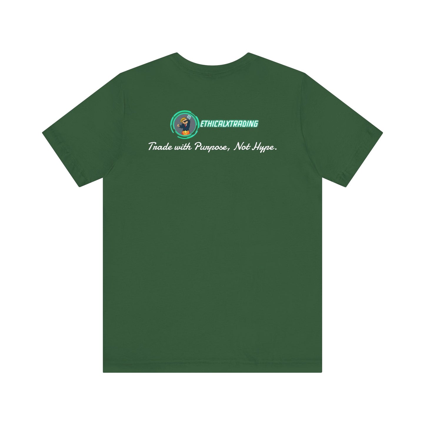 Trade with Purpose, Not Hype. Graphic T-Shirt