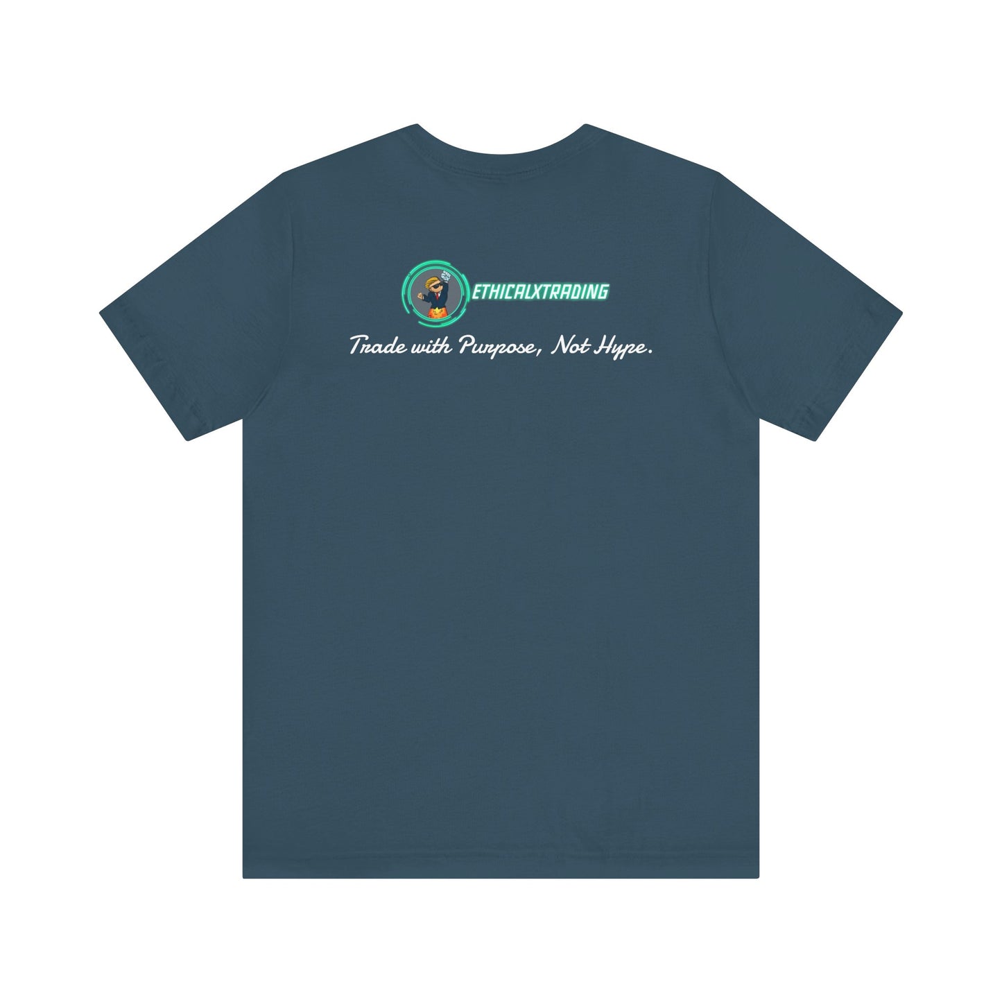 Trade with Purpose, Not Hype. Graphic T-Shirt