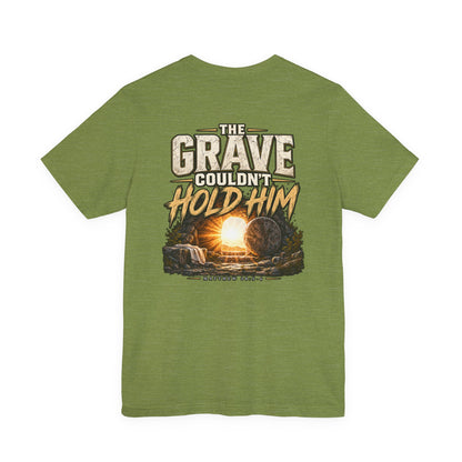 The Grave Couldn't Hold Him T‑Shirt — Christian Easter Resurrection Tee