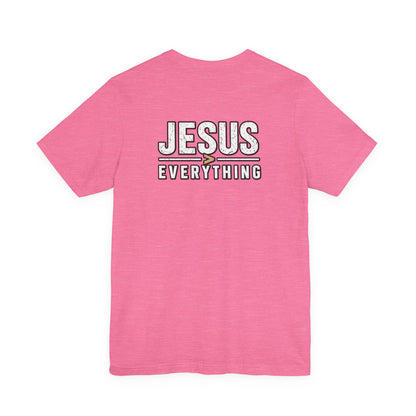 Jesus Everything T-Shirt — Faith Graphic Tee (Back Print)
