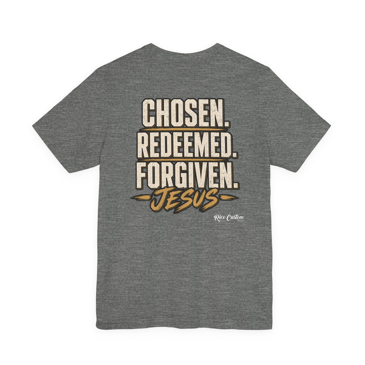 Chosen. Redeemed. Forgiven. - Christian Graphic Tee