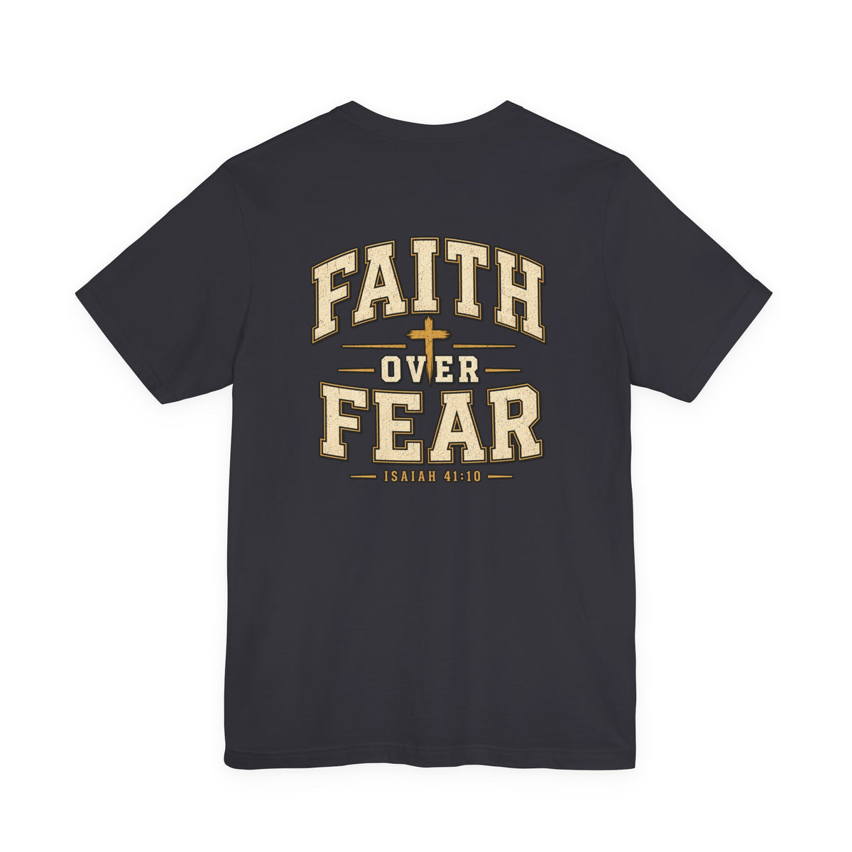 Faith Over Fear T-Shirt — Christian Inspirational Tee