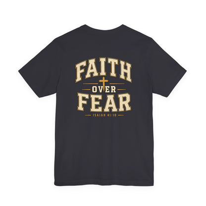 Faith Over Fear T-Shirt — Christian Inspirational Tee