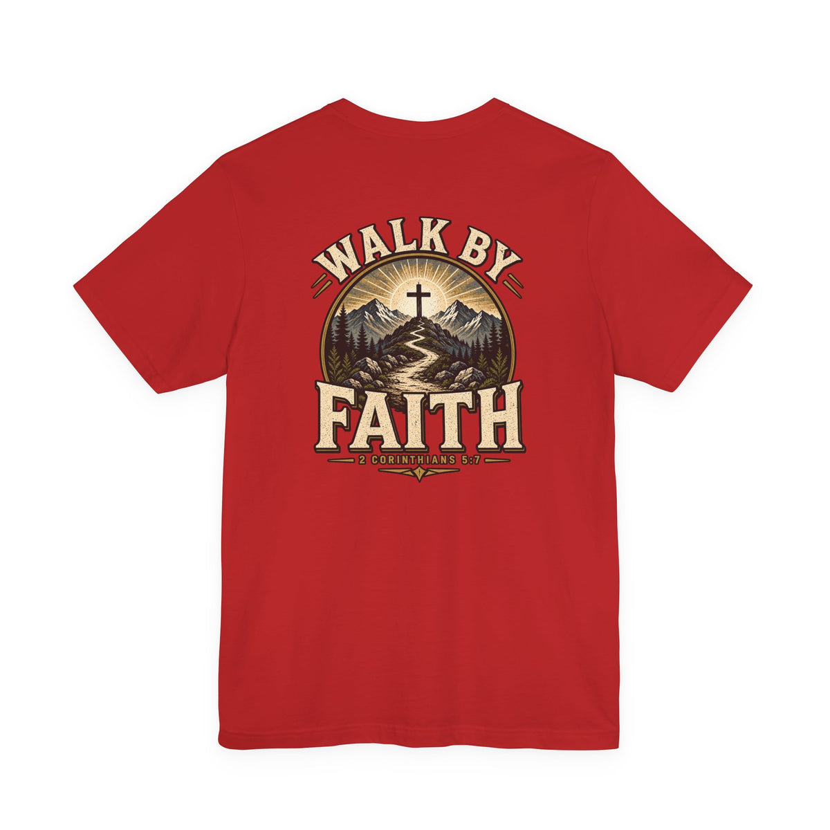 Walk By Faith T-Shirt — Christian Faith Graphic Tee