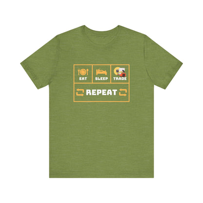 Eat Sleep Trade Repeat -  Graphic T-Shirt