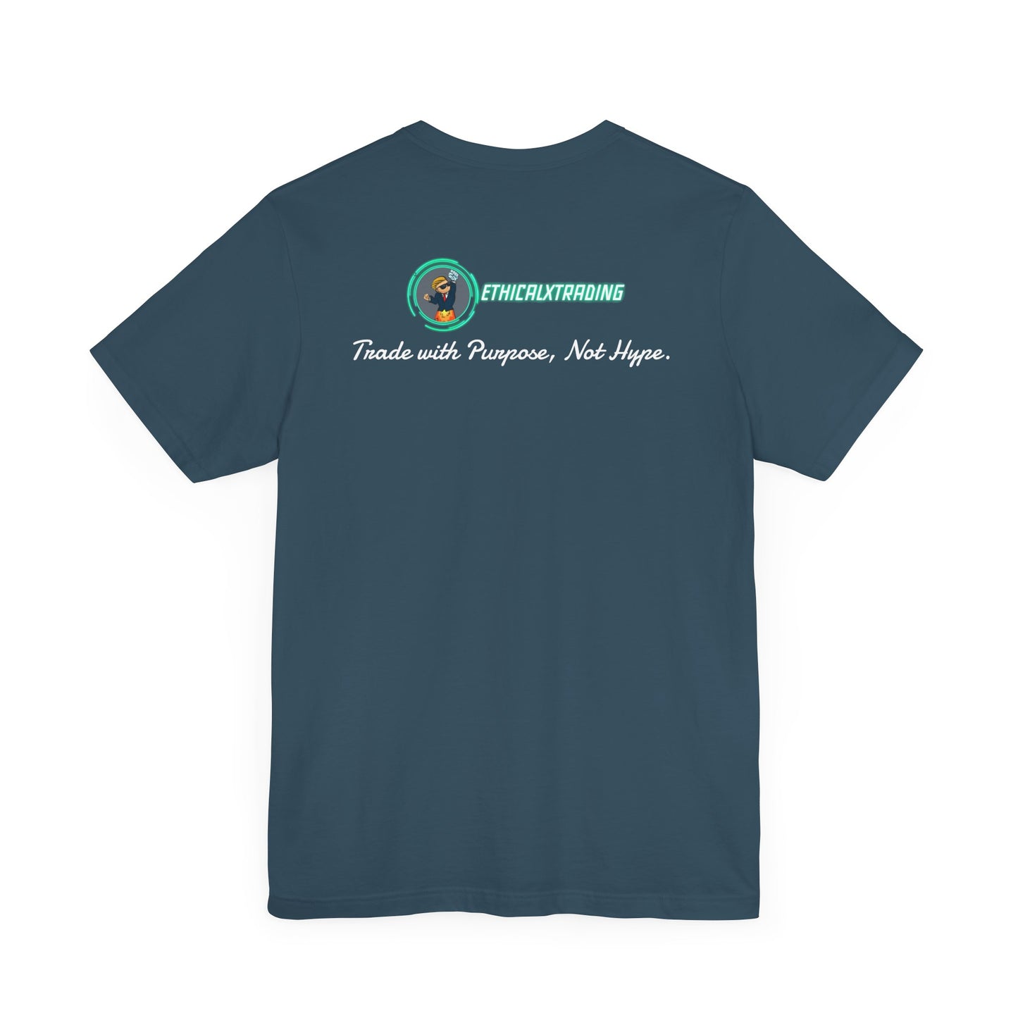 Trade with Purpose, Not Hype. Graphic T-Shirt