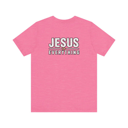 Jesus Everything T-Shirt — Faith Graphic Tee (Back Print)