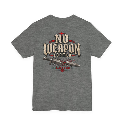 No Weapon Formed Tee — Christian Faith Graphic T-Shirt