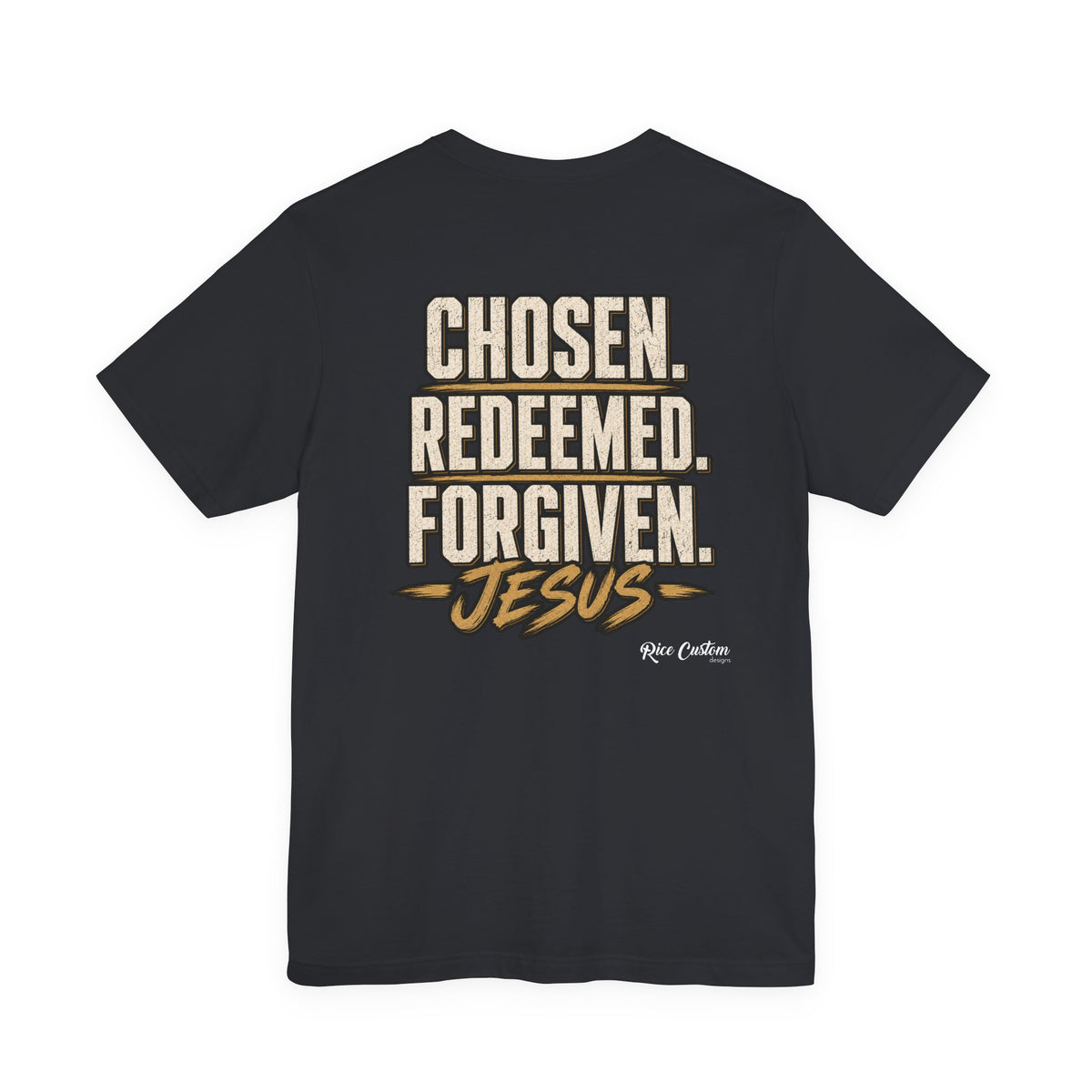 Chosen. Redeemed. Forgiven. - Christian Graphic Tee