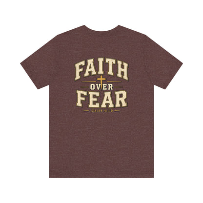 Faith Over Fear T-Shirt — Christian Inspirational Tee