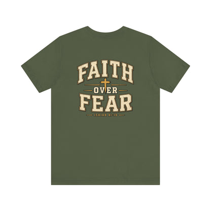 Faith Over Fear T-Shirt — Christian Inspirational Tee