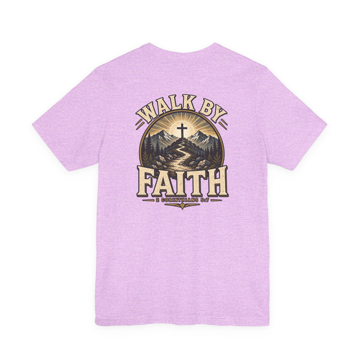 Walk By Faith T-Shirt — Christian Faith Graphic Tee