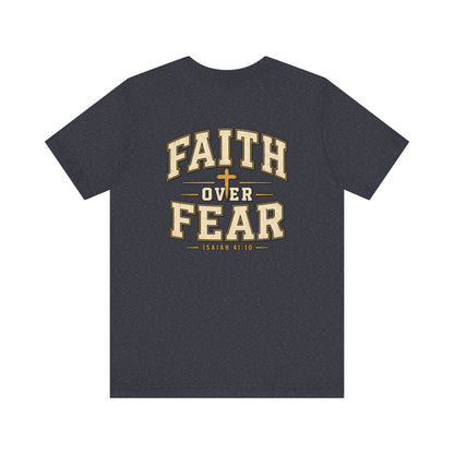 Faith Over Fear T-Shirt — Christian Inspirational Tee