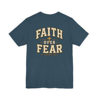 Faith Over Fear T-Shirt — Christian Inspirational Tee