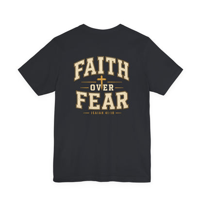 Faith Over Fear T-Shirt — Christian Inspirational Tee