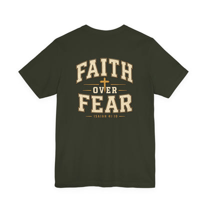 Faith Over Fear T-Shirt — Christian Inspirational Tee