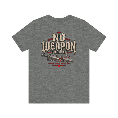 No Weapon Formed Tee — Christian Faith Graphic T-Shirt