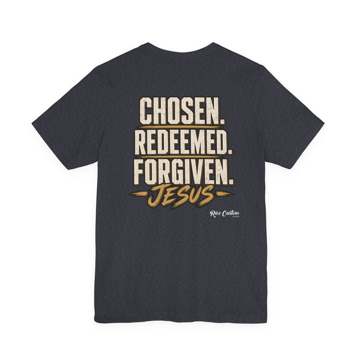 Chosen. Redeemed. Forgiven. - Christian Graphic Tee